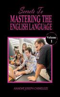 Secrets to mastering the English language (Volume 1) 1093111917 Book Cover