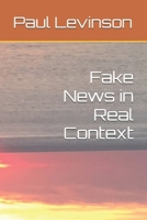 Fake News in Real Context 1561780545 Book Cover