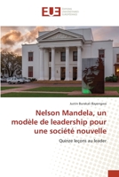 Nelson Mandela, un modèle de leadership pour une société nouvelle 620341641X Book Cover