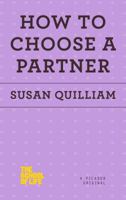 How to Choose a Partner (The School of Life Book 5) 1250078695 Book Cover