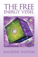 The Free Energy Vessel 1490797661 Book Cover