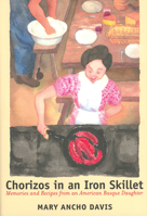 Chorizos in an Iron Skillet: Memories and Recipes from an American Basque Daughter (Basque Series) 0874174457 Book Cover