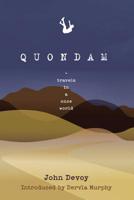 Quondam: Travels in a Once World 1999601416 Book Cover