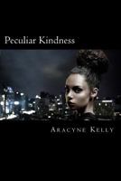 Peculiar Kindness 1494948540 Book Cover