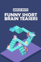 Funny Short Brain Teasers: Hiroimono Puzzles 1726647250 Book Cover