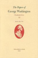 The Papers of George Washington: January-May 1793 (Papers of George Washington, Presidential Series) 081392314X Book Cover