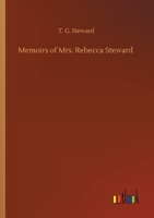 Memoirs of Mrs. Rebecca Steward 1512204315 Book Cover