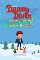 Danny the Mighty Diver: Journey Through Winter Holidays B0FXJGLB9B Book Cover