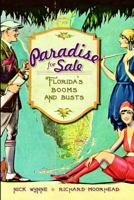 Paradise for Sale: Florida's Booms and Busts 1596298448 Book Cover