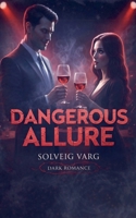 Dangerous Allure B0GRX4XV3N Book Cover