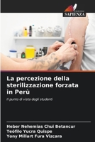 La percezione della sterilizzazione forzata in Perù (Italian Edition) 6202470828 Book Cover
