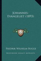 Johannes-Evangeliet (1893) 1167027531 Book Cover