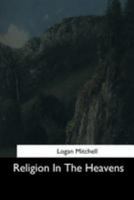 Religion In The Heavens 1544664648 Book Cover