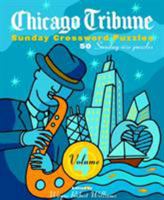 Chicago Tribune Sunday Crossword Puzzles, Volume 4 (Chicago Tribune) 0812935624 Book Cover