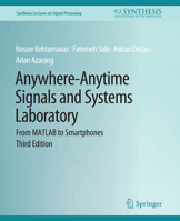 Anywhere-Anytime Signals and Systems Laboratory: From MATLAB to Smartphones, Third Edition 3031014146 Book Cover