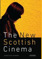 The New Scottish Cinema 1845118618 Book Cover