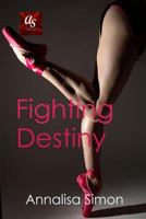 Fighting Destiny 1500260576 Book Cover