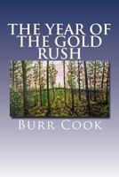 The Year of the Gold Rush: A Book of Short Stories 1547105755 Book Cover