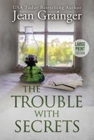 The Trouble With Secrets: The Kilteegan Bridge Story Book 1 B09YMKKKKZ Book Cover