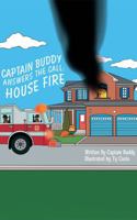 Captain Buddy Answers The Call: House Fire B0H13371RK Book Cover