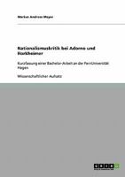 Nationalismuskritik bei Adorno und Horkheimer: Kurzfassung einer Bachelor-Arbeit an der FernUniversit�t Hagen 3638855856 Book Cover