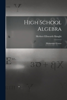 High school algebra: Elementary course 1016465025 Book Cover