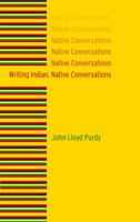 Writing Indian, Native Conversations 0803222874 Book Cover