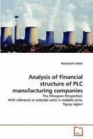 Analysis of Financial structure of PLC manufacturing companies 3639299892 Book Cover