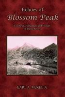 Echoes of Blossom Peak: Cowboys, Horsemen, and History of Three Rivers 1482641852 Book Cover