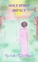 Holy Spirit Impact 1737333023 Book Cover