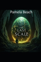 The Last Scale: A Hidden Dragon Fantasy Adventure B0FLVSPR19 Book Cover