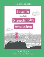 Jasmin und die Streichholzmenschen 3739224517 Book Cover