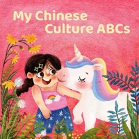 My Chinese Culture ABCs 173808289X Book Cover