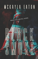 Black Smoke: a novella 1777302730 Book Cover