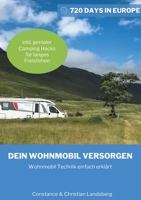 Dein Wohnmobil versorgen: Wohnmobil Technik einfach erklärt inkl. genialer Camping Hacks wie Du länger freistehen kannst 3754346334 Book Cover