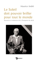 Le Soleil doit pouvoir briller pour tout le monde (Maurice André) (French Edition) 2748335090 Book Cover