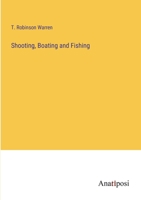 Shooting, Boating and Fishing 3382140543 Book Cover