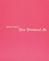 Miriam Vlaming: You Promised Me 3866782047 Book Cover