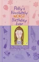 Polly's Absolutely Worst Birthday Ever 0385901224 Book Cover