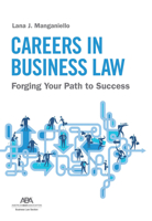 Careers in Business Law: Forging Your Path to Success 1639055347 Book Cover