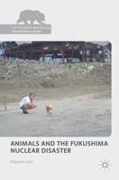 Animals and the Fukushima Nuclear Disaster 303009989X Book Cover