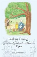 Looking Through Great-Grandmother's Eyes 0983826471 Book Cover