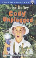 Cody Unplugged (Chapter, Puffin) 0141312408 Book Cover