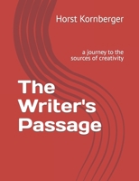 The Writer's Passage: a journey to the sources of creativity 0980293111 Book Cover