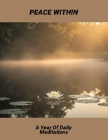 Peace Within: A Year Of Daily Meditations B0FSGQXJ1S Book Cover