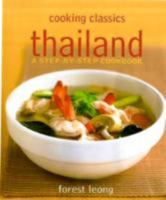 Cooking Classics: Thai, a Step-by-step Cookbook (Cooking Classics) 9812613307 Book Cover