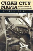 Cigar City Mafia: A Complete History of the Tampa Underworld 1569802874 Book Cover