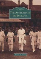 The Australians in England 0752416391 Book Cover