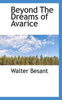 Beyond the Dreams of Avarice 151328133X Book Cover