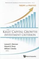 The Kelly Capital Growth Investment Criterion: Theory and Practice 9814383139 Book Cover